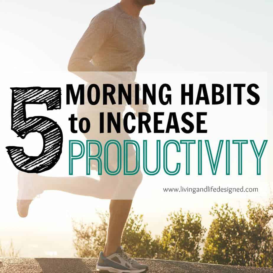 5 Morning Habits That Increase Productivity